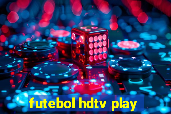 futebol hdtv play